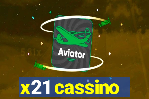 x21 cassino